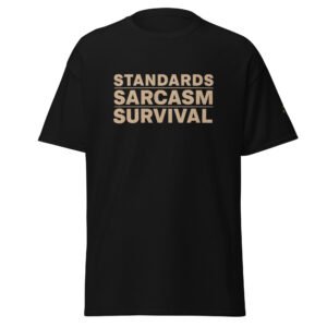 Standards, Sarcasm, Survival