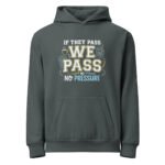 If They Pass, WE PASS...No Pressure