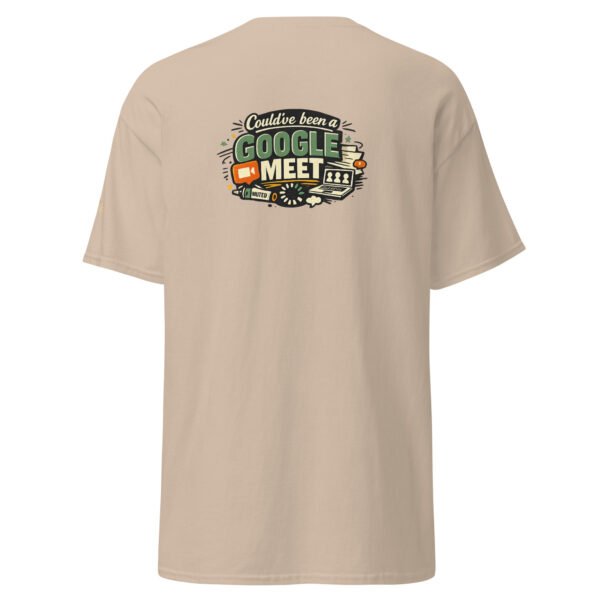 unisex-classic-tee-sand-back-6a71350e7ff07.jpg Could've Been a Google Meet